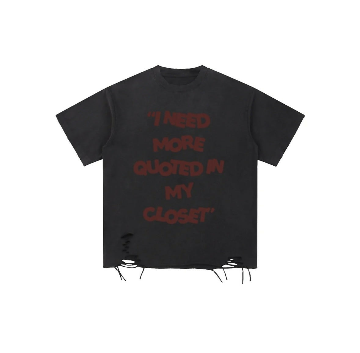 I NEED MORE QUOTED TEE